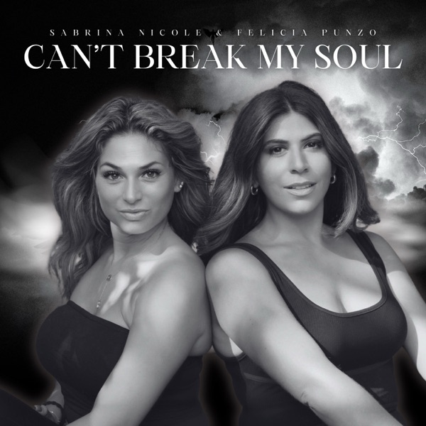 Cant Break My Soul (feat. Felicia Punzo) - Single album artwork
