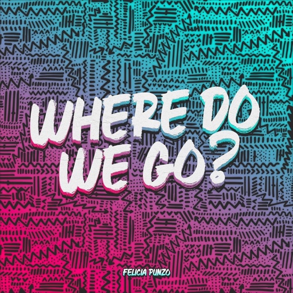 Where Do We Go? - Single album artwork